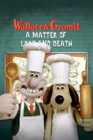 Wallace & Gromit: A Matter of Loaf and Death